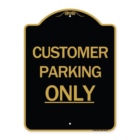 Signmission Designer Series Sign-Customer Parking Only, Black & Gold Aluminum Sign, 18" x 24", BG-1824-24211 A-DES-BG-1824-24211